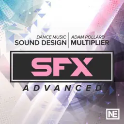 Advanced SFX for Sound Design